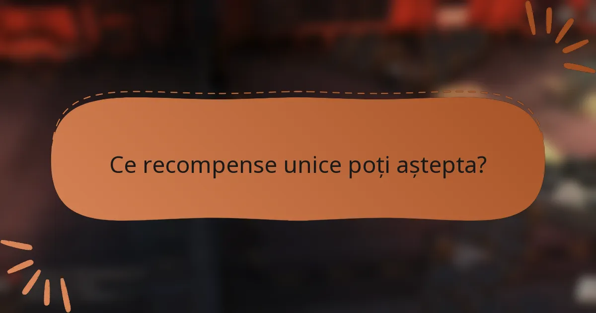 Ce recompense unice poți aștepta?
