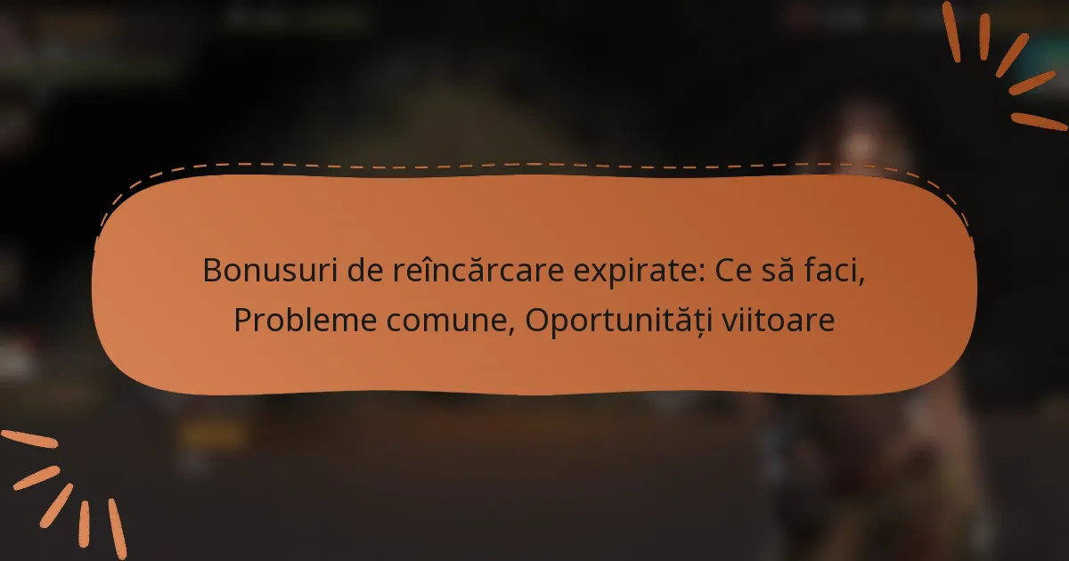 featured-image-bonusuri-de-reincarcare-epirate-ce-sa-faci-probleme-comune-oportunitati-viitoare